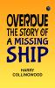 Overdue: The Story of a Missing Ship