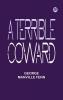 A Terrible Coward