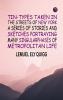 Tin-Types Taken in the Streets of New York A Series of Stories and Sketches Portraying Many SingularPhases of Metropolitan Life
