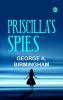 Priscilla's Spies