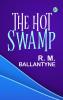 The Hot Swamp