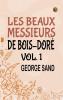 Les beaux messieurs de Bois-Doré Vol. 1
