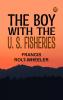 The Boy With the U. S. Fisheries