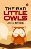 The Bad Little Owls