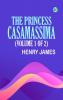 The Princess Casamassima (Volume 1 of 2)