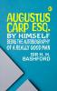 Augustus Carp Esq. by Himself Being the Autobiography of a Really Good Man