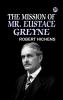 The Mission of Mr. Eustace Greyne
