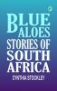 Blue Aloes: Stories of South Africa