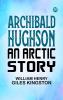 Archibald Hughson An Arctic Story