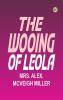 The wooing of Leola