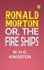 Ronald Morton; or the Fire Ships