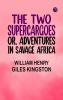 The Two Supercargoes Or Adventures in Savage Africa