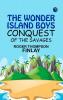The Wonder Island Boys: Conquest of the Savages