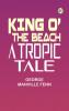 King o' the Beach: A Tropic Tale