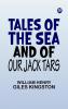 Tales of the Sea and of Our Jack Tars