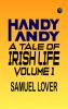 Handy Andy: A Tale of Irish Life. Volume 1