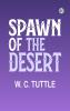 Spawn of the Desert