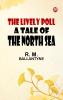 The Lively Poll A Tale of the North Sea