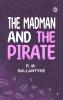 The Madman and the Pirate