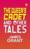 The Queen's cadet and other tales