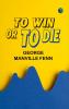 To Win or to Die