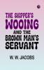 The Skipper's Wooing and The Brown Man's Servant