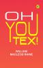 Oh You Tex!
