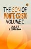 The Son of Monte-Cristo Volume I