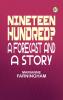 Nineteen hundred? A forecast and a story