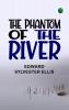 The Phantom of the River