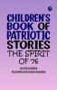Children's book of patriotic stories: The spirit of '76