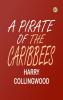 A Pirate of the Caribbees