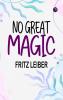 No Great Magic