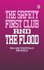 The Safety First Club and the Flood