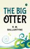 The Big Otter