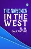 The Norsemen in the West