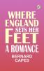 Where England sets her feet a romance