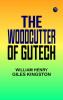 The Woodcutter of Gutech
