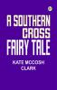 A Southern Cross fairy tale