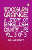 Woodburn Grange A story of English country life vol. 3 of 3