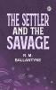 The Settler and the Savage