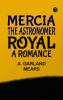 Mercia the astronomer royal: A romance