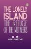 The Lonely Island: The Refuge of the Mutineers