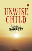Unwise Child