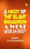 A Middy of the Slave Squadron: A West African Story