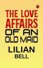 The Love Affairs of an Old Maid