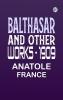 Balthasar and Other Works - 1909