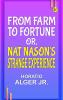 From Farm to Fortune or Nat Nason's Strange Experience
