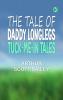 The Tale of Daddy Longlegs Tuck-Me-In Tales