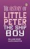 The History of Little Peter the Ship Boy